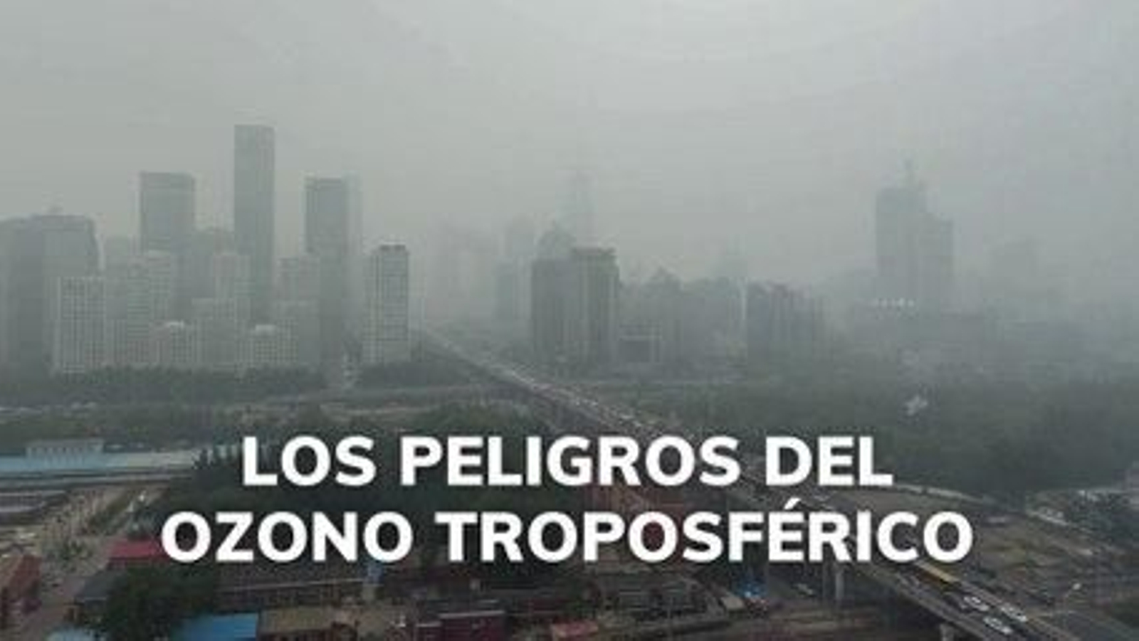 Los peligros del ozono troposférico